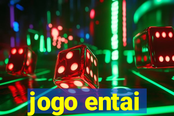 jogo entai